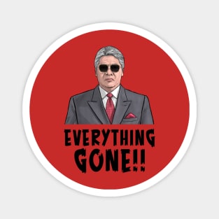 Everything Gone!! Magnet